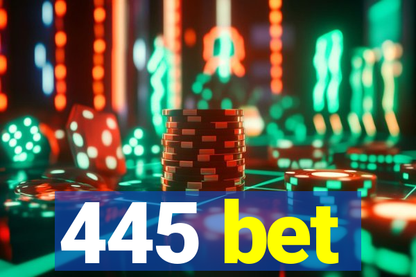 445 bet